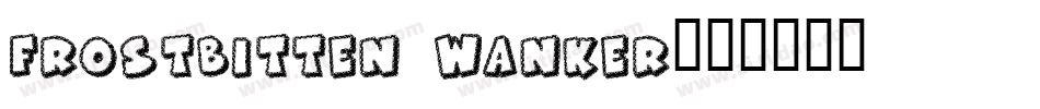 Frostbitten Wanker字体转换